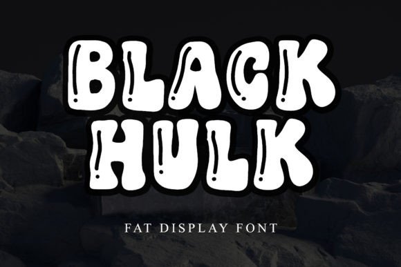 Black Hulk: The Fat Display Font That Commands Attention