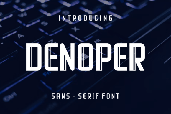 Denoper: A Display Font for Makers with Style