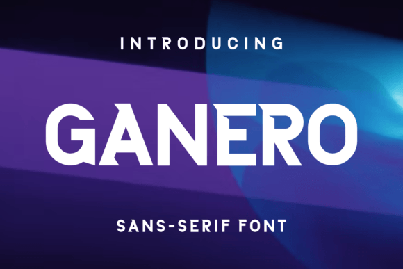 Ganero: A Distinctive Display Font for Digital Design
